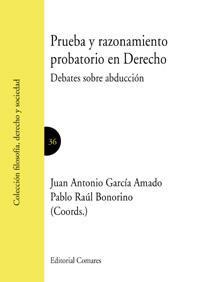 PRUEBA Y RAZONAMIENTO PROBATORIO EN DERECHO PRUEBA Y RAZONAMIENTO PROBATORIO EN DERECHO