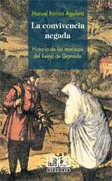 LA CONVIVENCIA NEGADA. HISTORIA DE LOS MORISCOS DEL REINO... LA CONVIVENCIA NEGADA. HISTORIA DE LOS MORISCOS DEL REINO...
