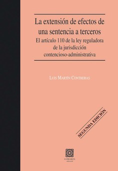 LA EXTENSION DE EFECTOS DE UNA SENTENCIA A TERCEROS LA EXTENSION DE EFECTOS DE UNA SENTENCIA A TERCEROS