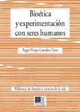 BIOETICA Y EXPERIMENTACION CON SERES HUMANOS. BIOETICA Y EXPERIMENTACION CON SERES HUMANOS.