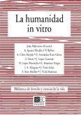 LA HUMANIDAD IN VITRO LA HUMANIDAD IN VITRO