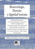 BIOTECNOLOGIA, DERECHO Y DIGNIDAD HUMANA BIOTECNOLOGIA, DERECHO Y DIGNIDAD HUMANA