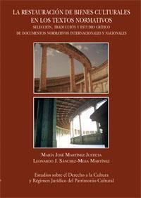 LA RESTAURACION DE BIENES CULTURALES EN LOS TEXTOS NORMATIVO LA RESTAURACION DE BIENES CULTURALES EN LOS TEXTOS NORMATIVO
