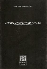LEY DEL CONTRATO DE SEGURO LEY DEL CONTRATO DE SEGURO
