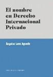 EL NOMBRE EN DERECHO INTERNACIONAL PRIVADO EL NOMBRE EN DERECHO INTERNACIONAL PRIVADO