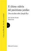 EL ULTIMO ESLABON DEL POSITIVISMO JURIDICO EL ULTIMO ESLABON DEL POSITIVISMO JURIDICO