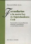 FORMULARIOS A LA NUEVA LEY DE ENJUICIAMIENTO CIVIL FORMULARIOS A LA NUEVA LEY DE ENJUICIAMIENTO CIVIL