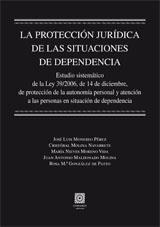 LA PROTECCION JURIDICA DE LAS SITUACIONES DE DEPENDENCIA LA PROTECCION JURIDICA DE LAS SITUACIONES DE DEPENDENCIA