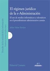 EL REGIMEN JURIDICO DE LA E-ADMINISTRACION EL REGIMEN JURIDICO DE LA E-ADMINISTRACION