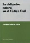 LA OBLIGACION NATURAL EN EL CODIGO CIVIL LA OBLIGACION NATURAL EN EL CODIGO CIVIL