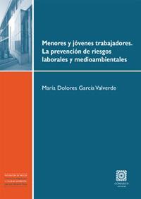 MENORES Y JOVENES TRABAJADORES. LA PREVENCION DE RIESGOS... MENORES Y JOVENES TRABAJADORES. LA PREVENCION DE RIESGOS...