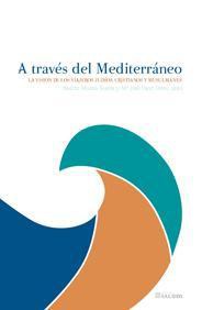 A TRAVES DEL MEDITERRANEO. LA VISION DE LOS VIAJEROS... A TRAVES DEL MEDITERRANEO. LA VISION DE LOS VIAJEROS...