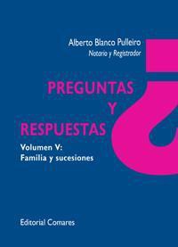 PREGUNTAS Y RESPUESTAS V: FAMILIA Y SUCESIONES PREGUNTAS Y RESPUESTAS V: FAMILIA Y SUCESIONES