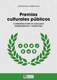 PREMIOS CULTURALES PUBLICOS. CONSIDERACIONES DE LEGALIDAD A PREMIOS CULTURALES PUBLICOS. CONSIDERACIONES DE LEGALIDAD A