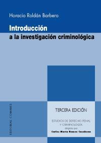 INTRODUCCION A LA INVESTIGACION CRIMINOLOGICA (3ª ED.) INTRODUCCION A LA INVESTIGACION CRIMINOLOGICA (3ª ED.)