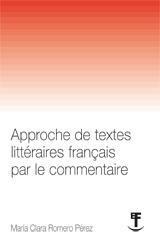 APPROCHE DE TEXTES LITTERAIRES FRANÇAIS PAR LE COMMENTAIRE APPROCHE DE TEXTES LITTERAIRES FRANÇAIS PAR LE COMMENTAIRE