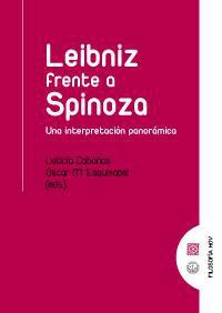 LEIBNIZ FRENTE A SPINOZA. UNA INTERPRETACION PANORAMICA LEIBNIZ FRENTE A SPINOZA. UNA INTERPRETACION PANORAMICA