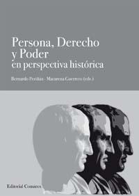 PERSONA, DERECHO Y PODER EN PERSPECTIVA HISTORICA PERSONA, DERECHO Y PODER EN PERSPECTIVA HISTORICA