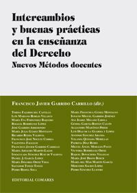 INTERCAMBIOS Y BUENAS PRACTICAS EN LA ENSEÑANZA DEL DERECHO INTERCAMBIOS Y BUENAS PRACTICAS EN LA ENSEÑANZA DEL DERECHO