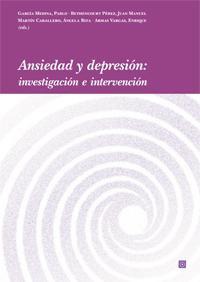 ANSIEDAD Y DEPRESION: INVESTIGACION E INTERVENCION ANSIEDAD Y DEPRESION: INVESTIGACION E INTERVENCION