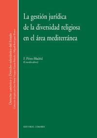LA GESTION JURIDICA DE LA DIVERSIDAD RELIGIOSA EN EL AREA... LA GESTION JURIDICA DE LA DIVERSIDAD RELIGIOSA EN EL AREA...