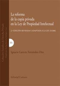LA REFORMA DE LA COPIA PRIVADA EN LA LEY DE PROPIEDAD... LA REFORMA DE LA COPIA PRIVADA EN LA LEY DE PROPIEDAD...