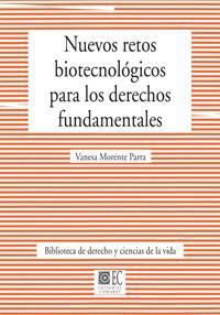 NUEVOS RETOS BIOTECNOLOGICOS PARA LOS DERECHOS FUNDAMENTALES NUEVOS RETOS BIOTECNOLOGICOS PARA LOS DERECHOS FUNDAMENTALES