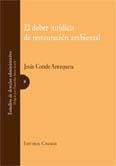 EL DEBER JURIDICO DE RESTAURACION AMBIENTAL EL DEBER JURIDICO DE RESTAURACION AMBIENTAL