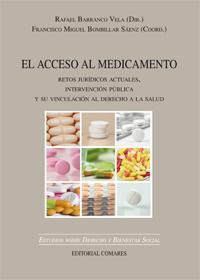 EL ACCESO AL MEDICAMENTO. RETOS JURIDICOS ACTUALES, INTERVEN EL ACCESO AL MEDICAMENTO. RETOS JURIDICOS ACTUALES, INTERVEN