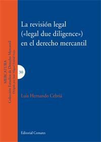 LA REVISION LEGAL (<<LEGAL DUE DILIGENCE>>) EN EL DERECHO... LA REVISION LEGAL (<<LEGAL DUE DILIGENCE>>) EN EL DERECHO...