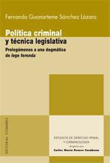 POLITICA CRIMINAL Y TECNICA LEGISLATIVA POLITICA CRIMINAL Y TECNICA LEGISLATIVA