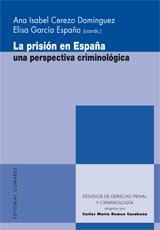 LA PRISION EN ESPAÑA. UNA PERSPECTIVA CRIMINOLOGICA LA PRISION EN ESPAÑA. UNA PERSPECTIVA CRIMINOLOGICA