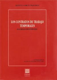 LOS CONTRATOS DE TRABAJO TEMPORALES LOS CONTRATOS DE TRABAJO TEMPORALES