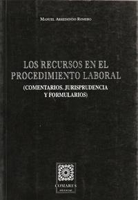LOS RECURSOS EN EL PROCEDIMIENTO LABORAL LOS RECURSOS EN EL PROCEDIMIENTO LABORAL