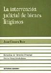 LA INTERVENCION JUDICIAL DE BIENES LITIGIOSOS LA INTERVENCION JUDICIAL DE BIENES LITIGIOSOS