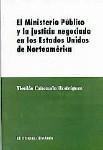 EL MINISTERIO PUBLICO Y LA JUSTICIA NEGOCIADA EN.. EL MINISTERIO PUBLICO Y LA JUSTICIA NEGOCIADA EN..