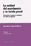 LA UNIDAD DEL MATRIMONIO Y SU TUTELA PENAL LA UNIDAD DEL MATRIMONIO Y SU TUTELA PENAL