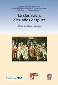 LA CLONACION, DIEZ AÑOS DESPUES LA CLONACION, DIEZ AÑOS DESPUES