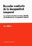 DERECHO SANITARIO DE LA INCAPACIDAD TEMPORAL DERECHO SANITARIO DE LA INCAPACIDAD TEMPORAL