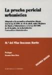 LA PRUEBA PERICIAL URBANISTICA, 2ª ED. LA PRUEBA PERICIAL URBANISTICA, 2ª ED.