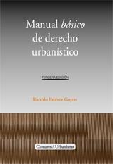 MANUAL BASICO DE DERECHO URBANISTICO MANUAL BASICO DE DERECHO URBANISTICO