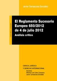 EL REGLAMENTO SUCESORIO EUROPEO 650/2012, DE 4 DE JULIO. ANA EL REGLAMENTO SUCESORIO EUROPEO 650/2012, DE 4 DE JULIO. ANA