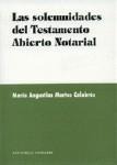 LAS SOLEMNIDADES DEL TESTAMENTO ABIERTO NOTARIAL LAS SOLEMNIDADES DEL TESTAMENTO ABIERTO NOTARIAL