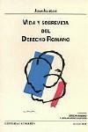 VIDA Y SOBREVIDA EN EL DERECHO ROMANO VIDA Y SOBREVIDA EN EL DERECHO ROMANO