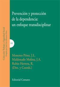 PREVENCION Y PROTECCION DE LA DEPENDENCIA: UN ENFOQUE TRANS PREVENCION Y PROTECCION DE LA DEPENDENCIA: UN ENFOQUE TRANS