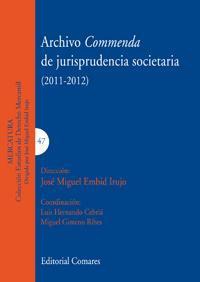 (2011-2012) ARCHIVO COMMENDA DE JURISPRUDENCIA SOCIETARIA (2011-2012) ARCHIVO COMMENDA DE JURISPRUDENCIA SOCIETARIA