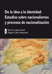 DE LA IDEA A LA IDENTIDAD: ESTUDIOS SOBRE NACIONALISMOS Y PR DE LA IDEA A LA IDENTIDAD: ESTUDIOS SOBRE NACIONALISMOS Y PR