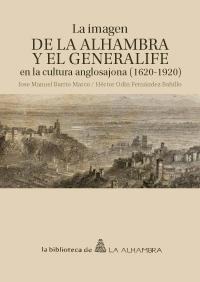 LA IMAGEN DE LA ALHAMBRA Y EL GENERALIFE EN LA CULTURA... LA IMAGEN DE LA ALHAMBRA Y EL GENERALIFE EN LA CULTURA...