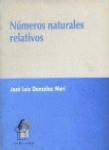 NUMEROS NATURALES RELATIVOS NUMEROS NATURALES RELATIVOS