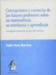 CONCEPCIONES Y CREENCIAS DE LOS FUTUROS.. CONCEPCIONES Y CREENCIAS DE LOS FUTUROS..